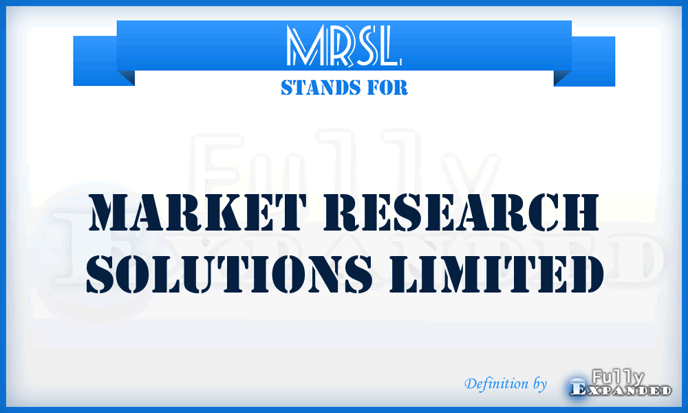 MRSL - Market Research Solutions Limited