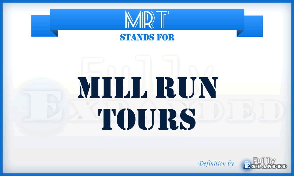 MRT - Mill Run Tours