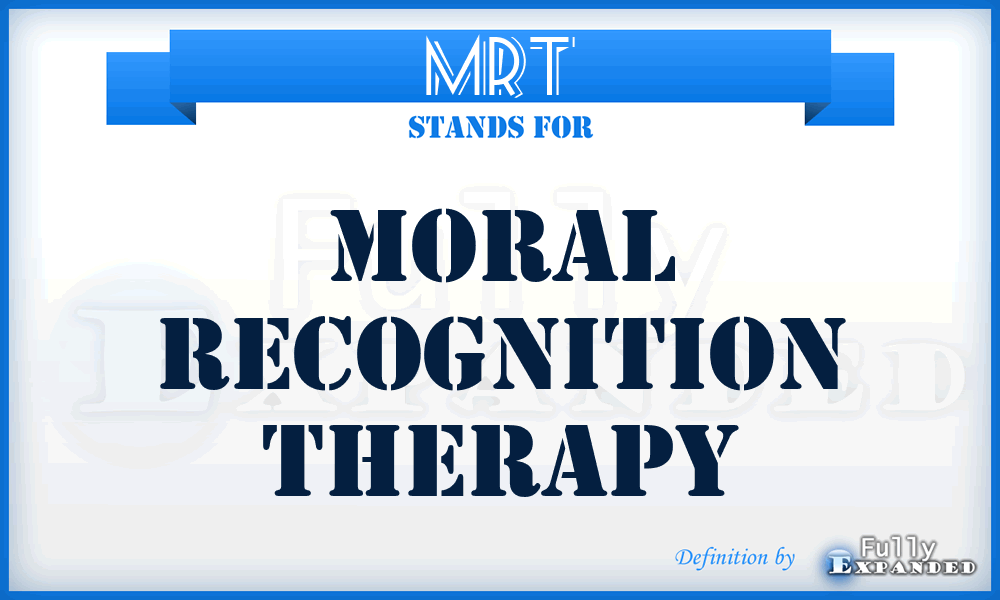 MRT - Moral Recognition Therapy