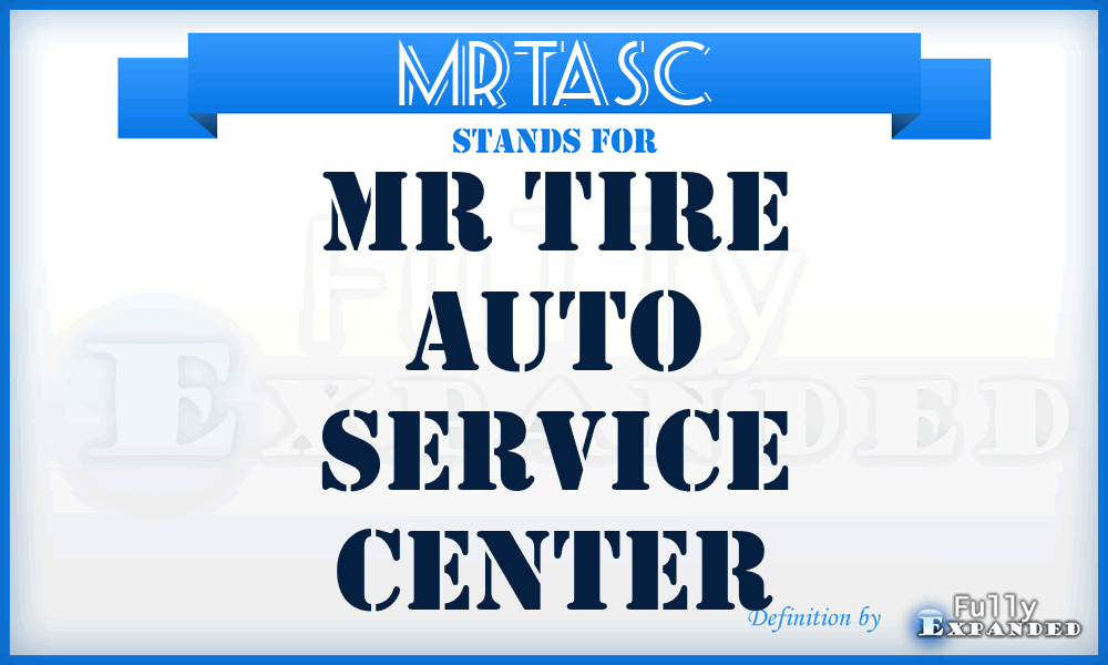 MRTASC - MR Tire Auto Service Center