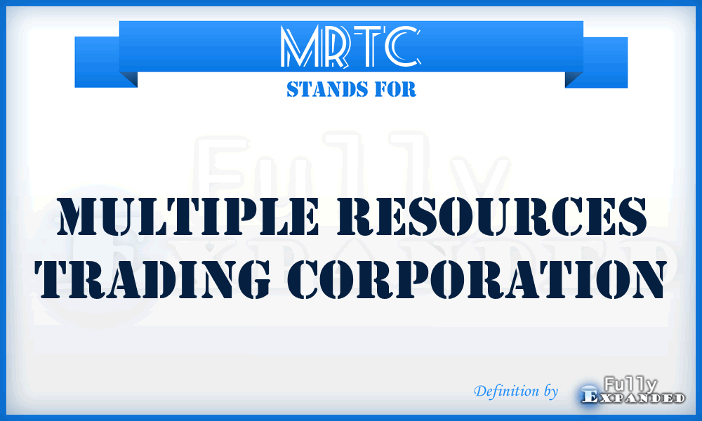 MRTC - Multiple Resources Trading Corporation