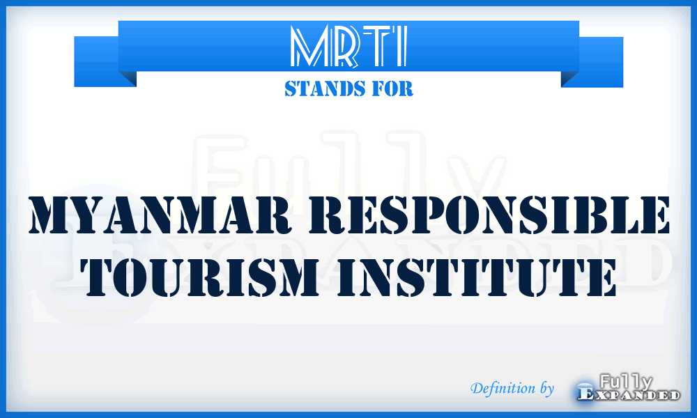 MRTI - Myanmar Responsible Tourism Institute