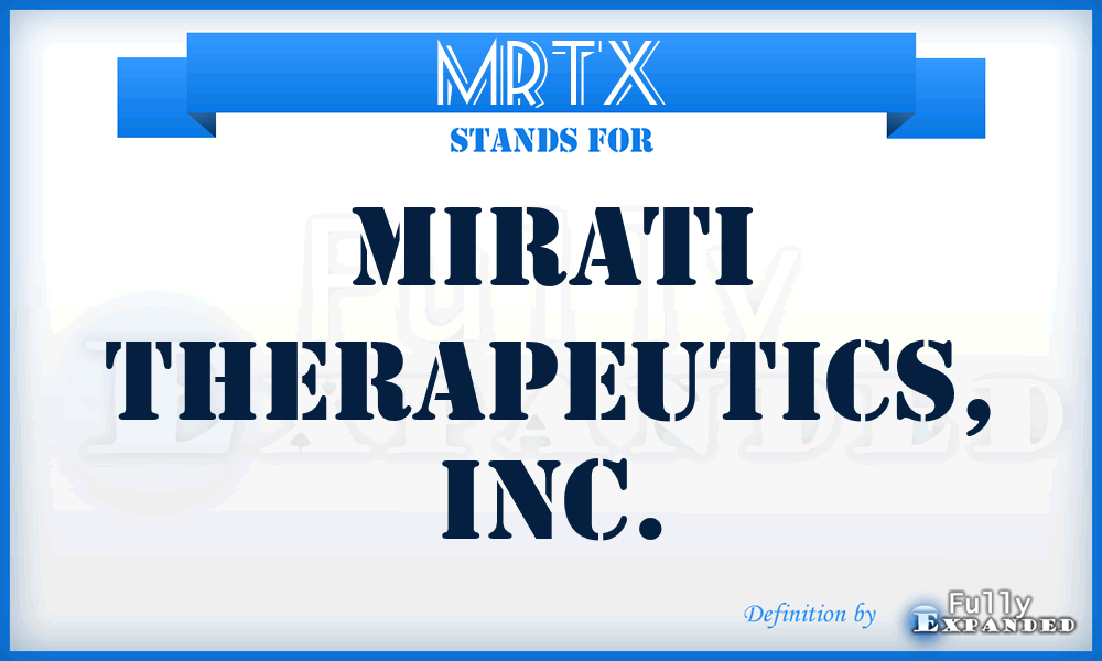 MRTX - Mirati Therapeutics, Inc.