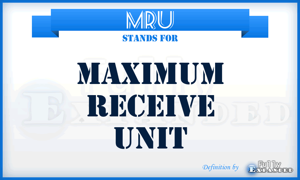 MRU - maximum receive unit