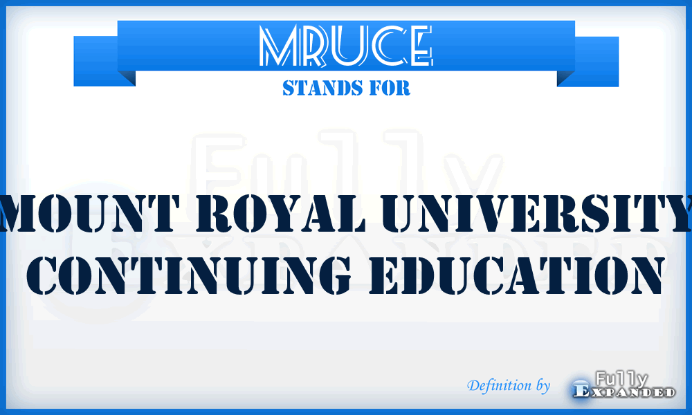 MRUCE - Mount Royal University Continuing Education