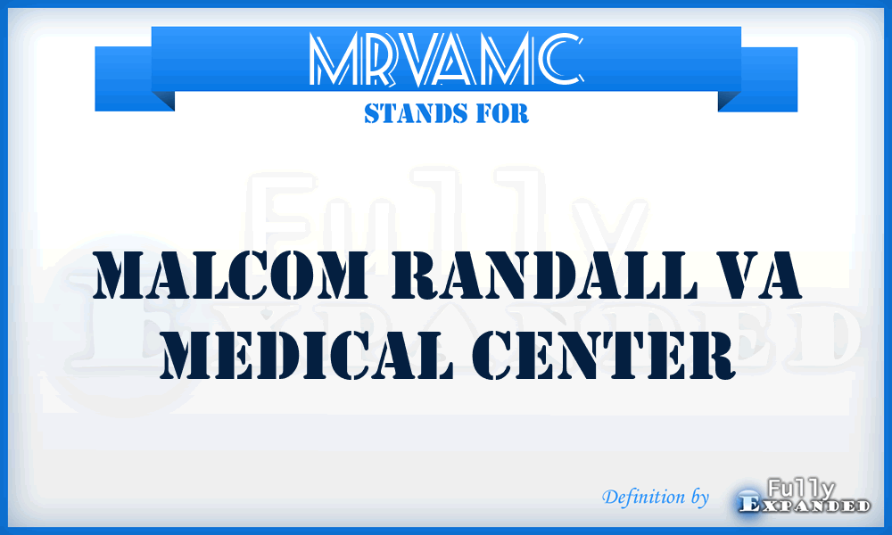 MRVAMC - Malcom Randall VA Medical Center