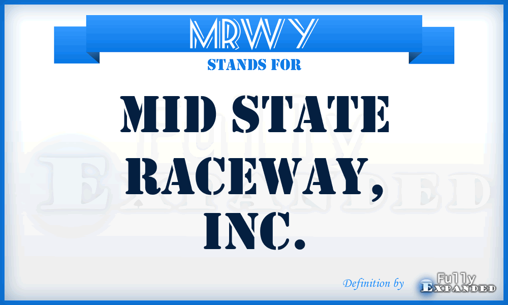 MRWY - Mid State Raceway, Inc.