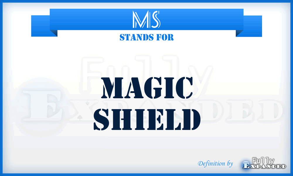 MS - Magic Shield