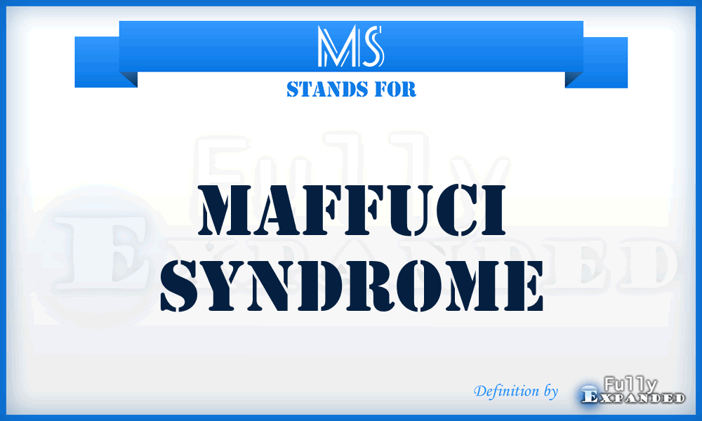 MS - Maffuci syndrome