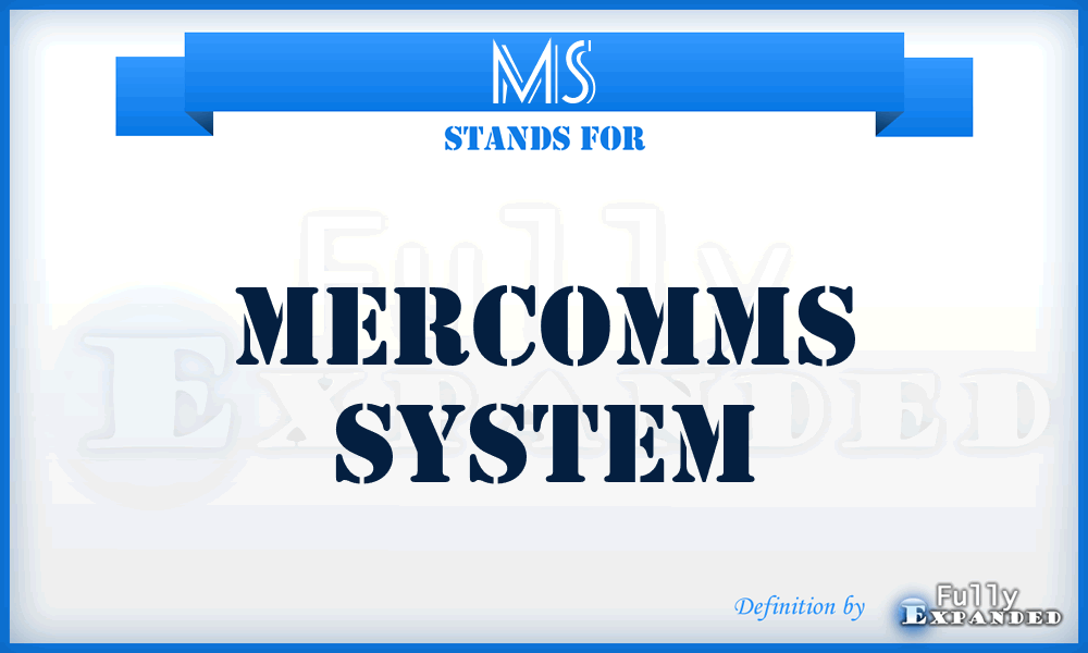 MS - Mercomms System