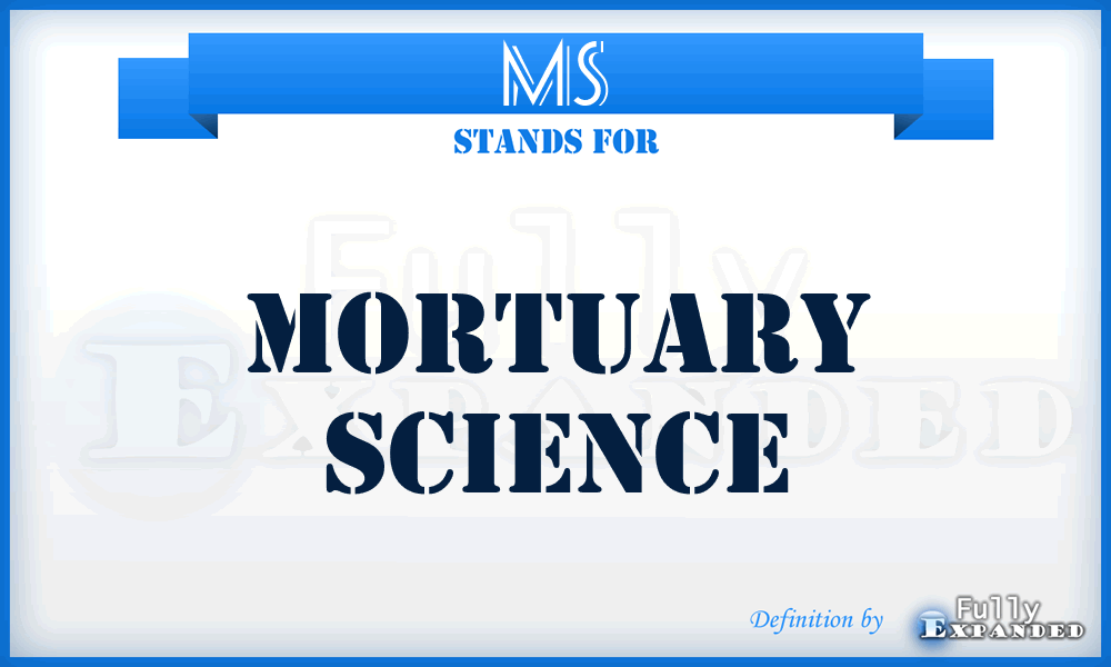 MS - Mortuary Science