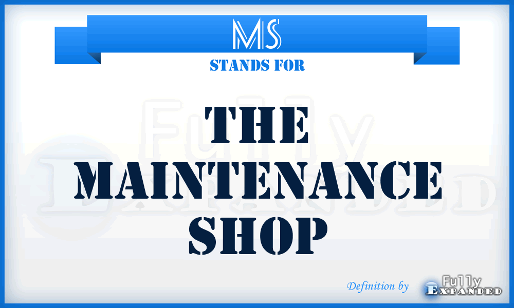 MS - The Maintenance Shop
