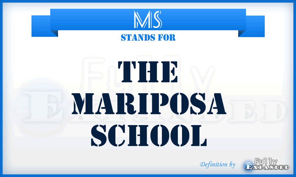 MS - The Mariposa School