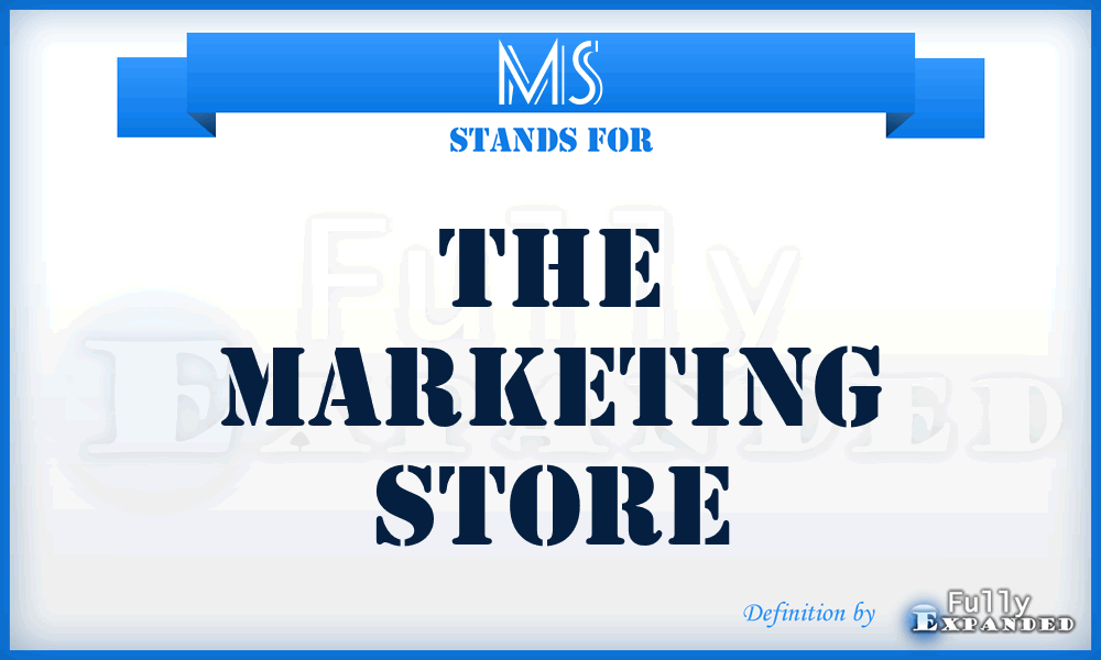 MS - The Marketing Store