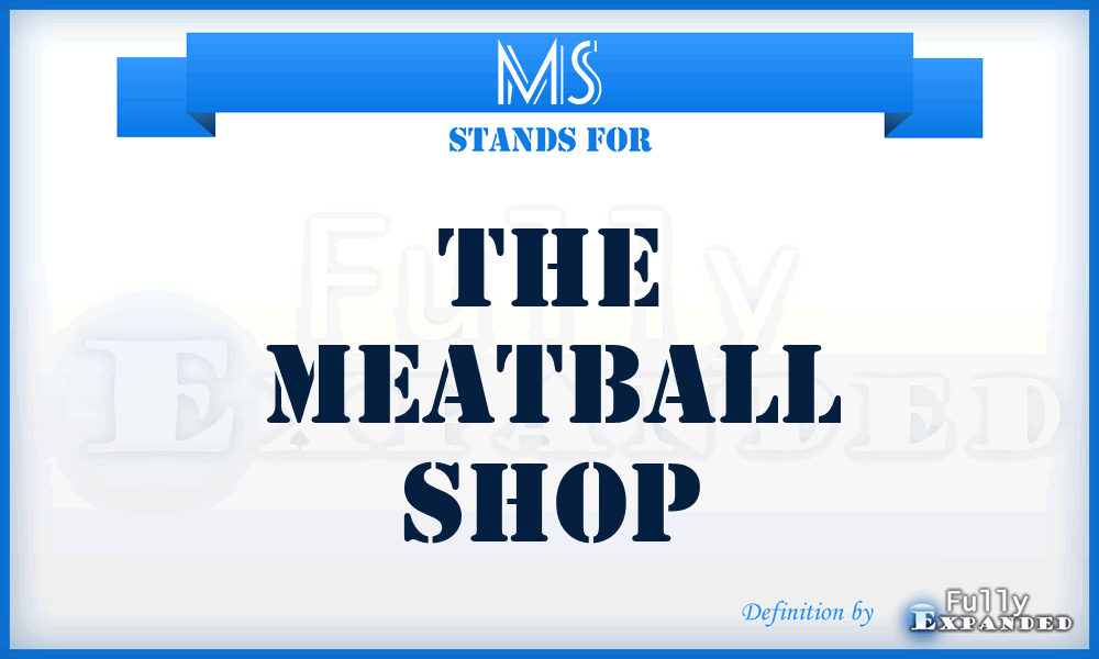 MS - The Meatball Shop