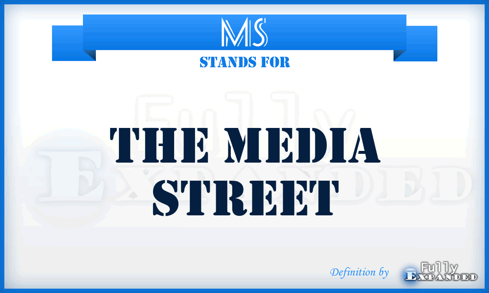 MS - The Media Street