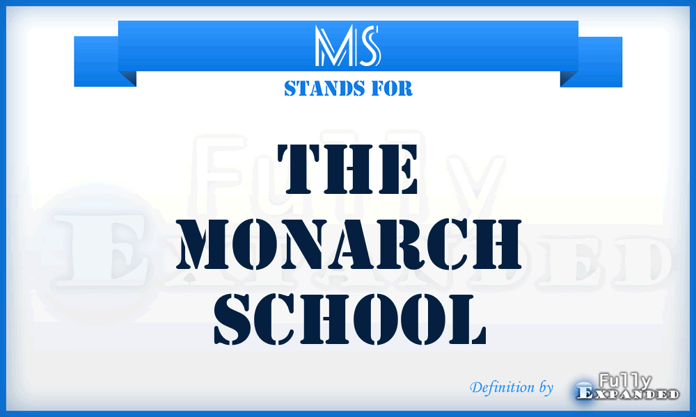 MS - The Monarch School