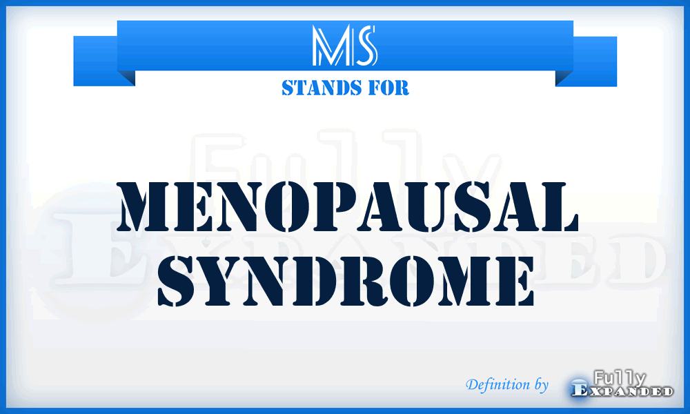 MS - menopausal syndrome