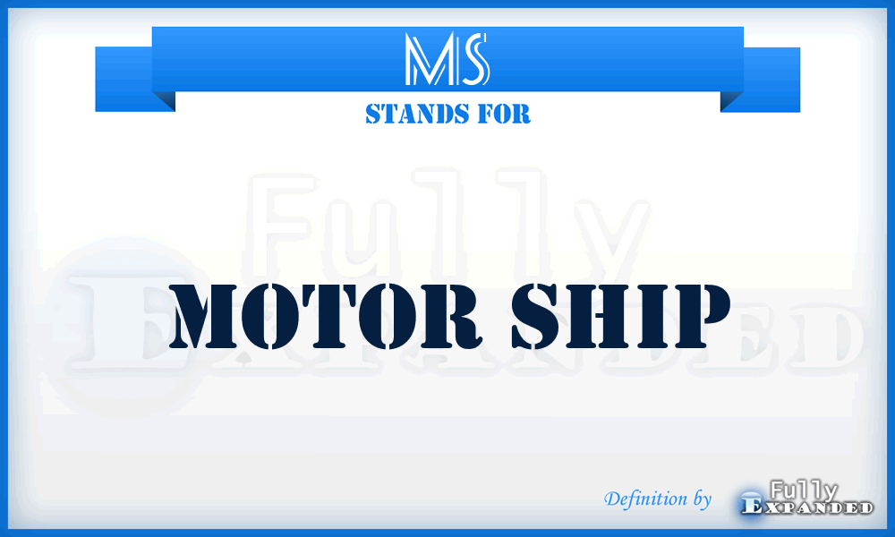 MS - motor ship