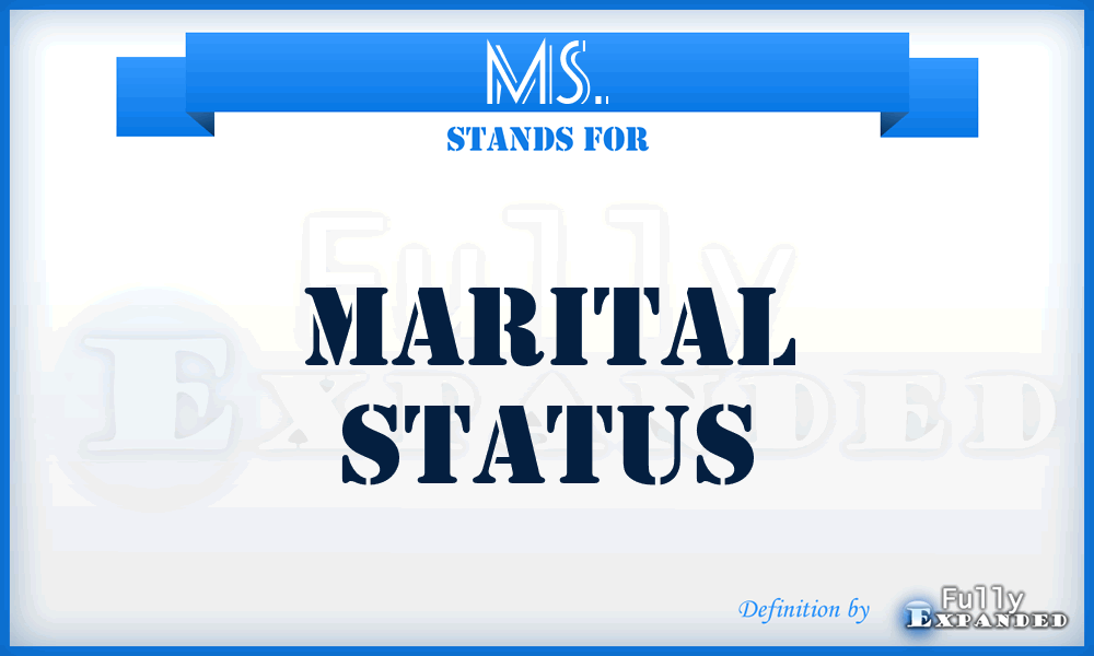 MS. - marital status