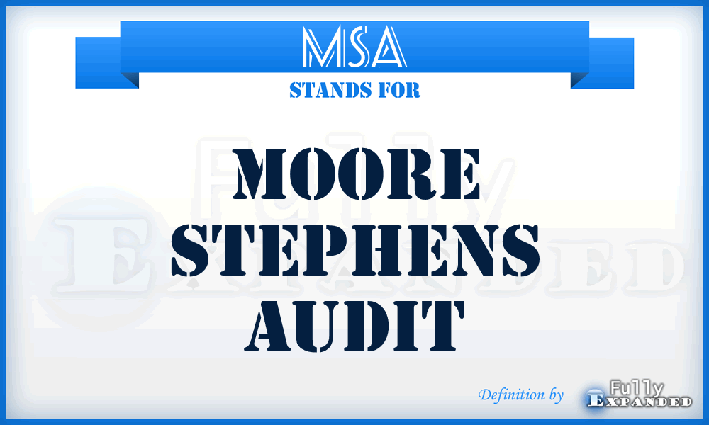 MSA - Moore Stephens Audit