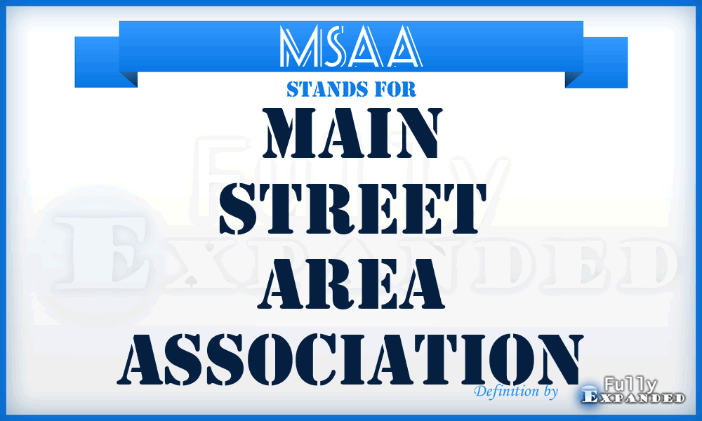 MSAA - Main Street Area Association