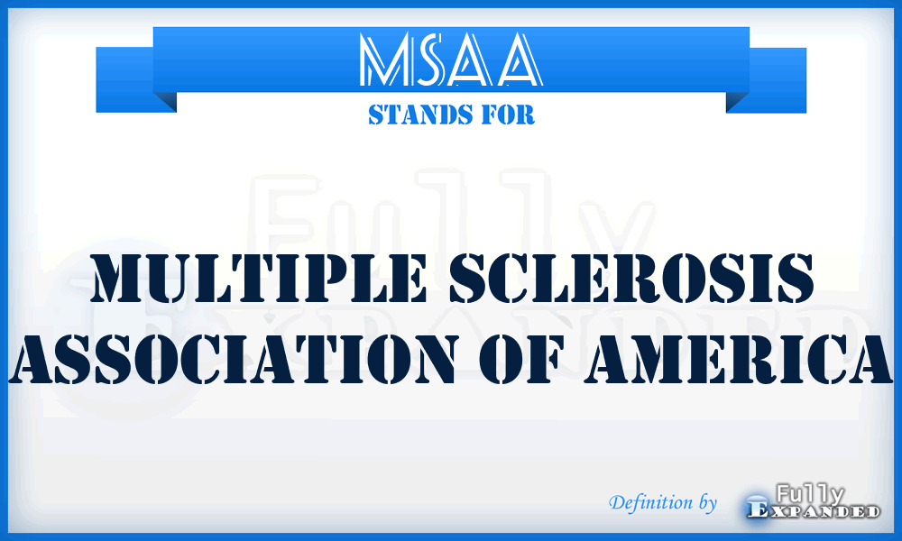 MSAA - Multiple Sclerosis Association of America