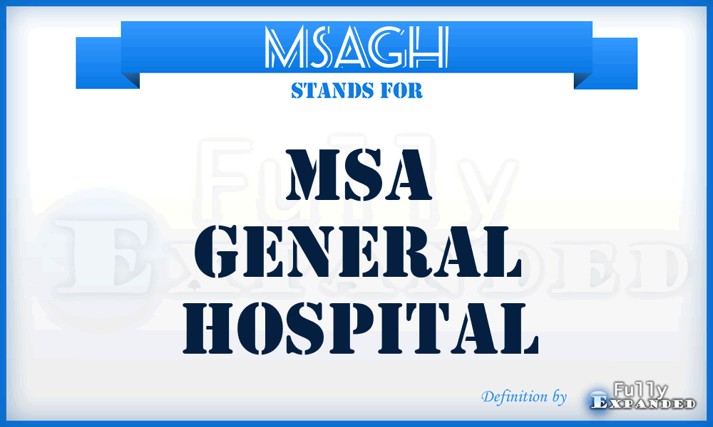 MSAGH - MSA General Hospital