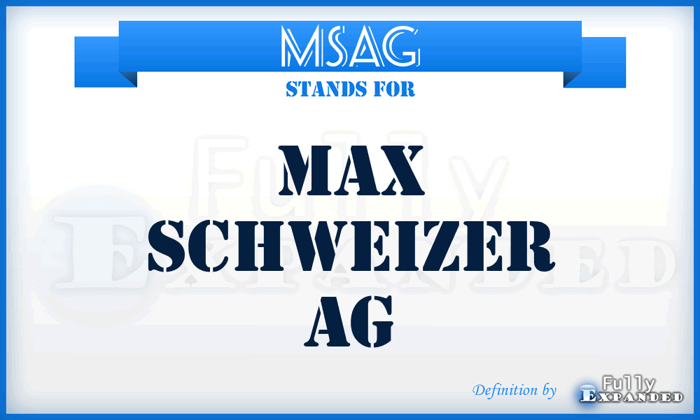 MSAG - Max Schweizer AG