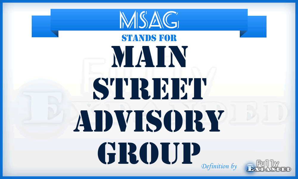 MSAG - Main Street Advisory Group