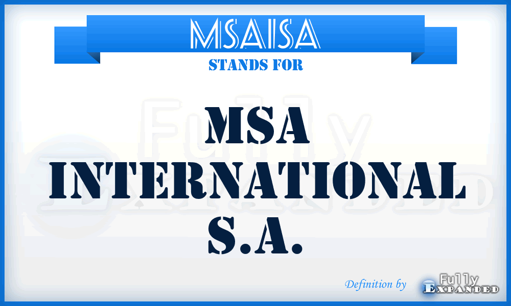 MSAISA - MSA International S.A.