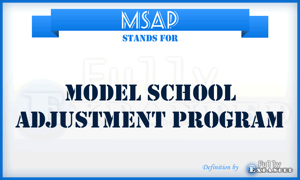 MSAP - Model School Adjustment Program