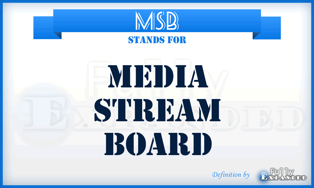 MSB - Media Stream Board