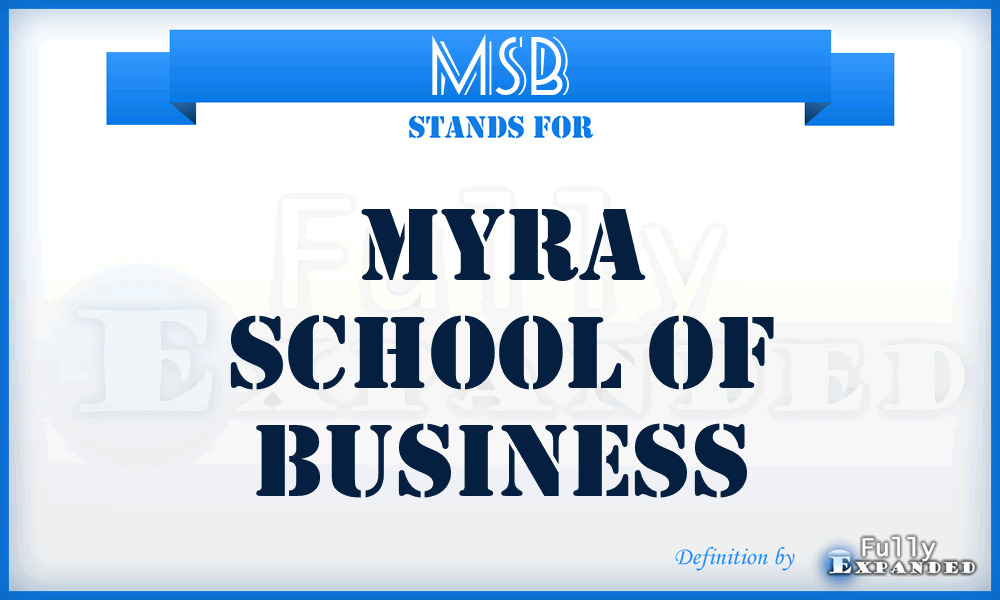 MSB - Myra School of Business
