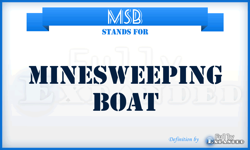 MSB - minesweeping boat