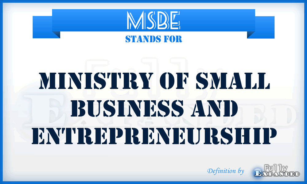 MSBE - Ministry of Small Business and Entrepreneurship