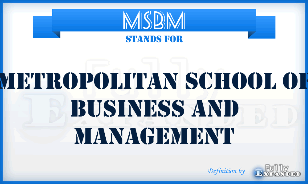 MSBM - Metropolitan School of Business and Management