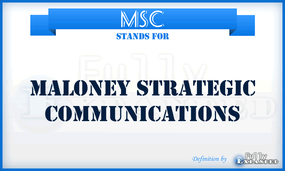 MSC - Maloney Strategic Communications