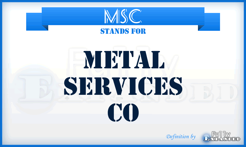 MSC - Metal Services Co