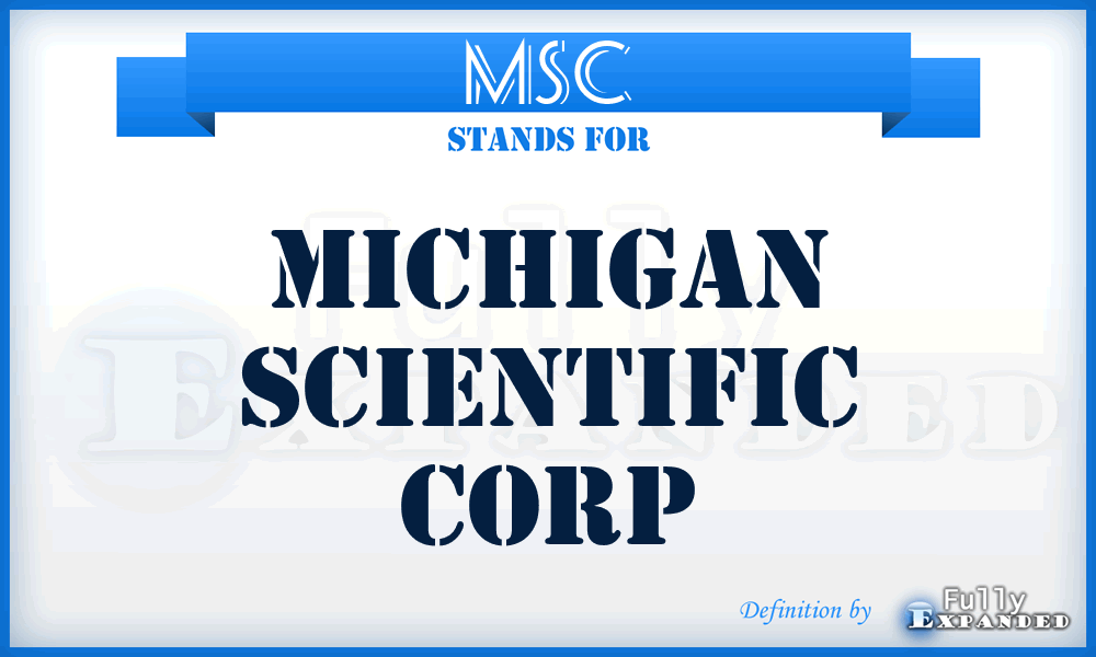 MSC - Michigan Scientific Corp