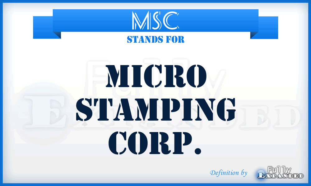 MSC - Micro Stamping Corp.