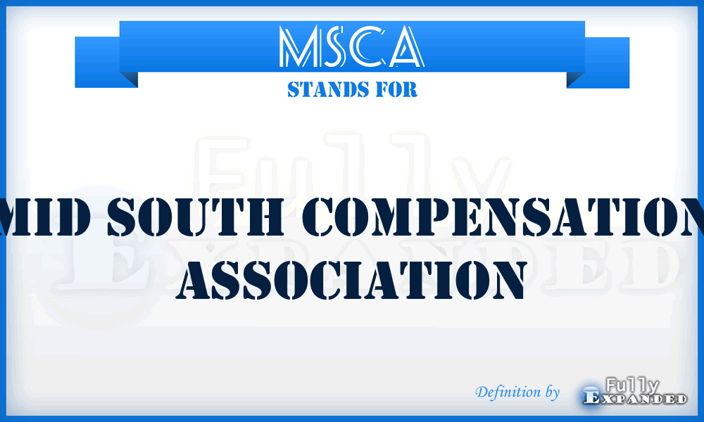 MSCA - Mid South Compensation Association