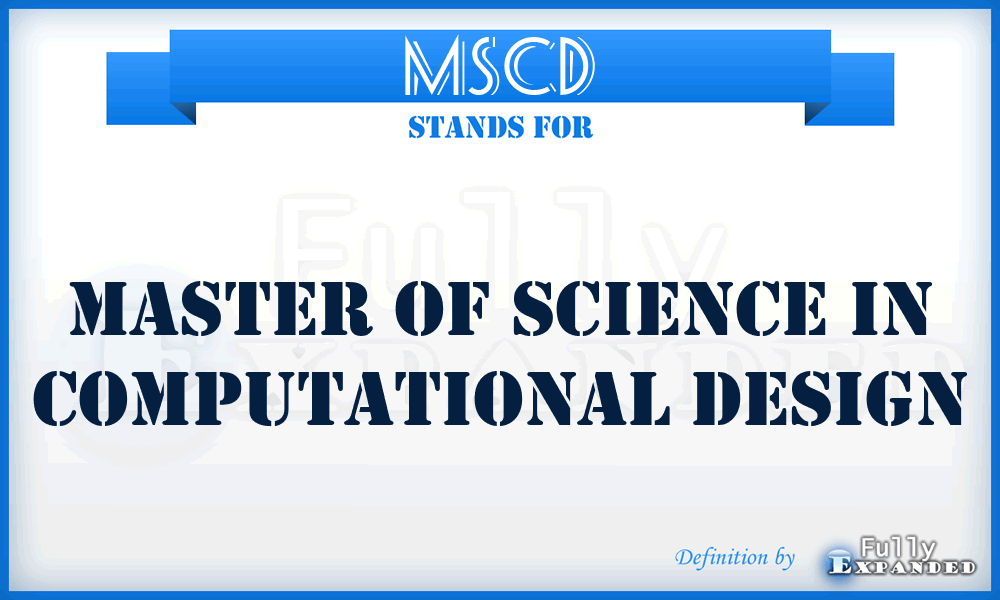 MSCD - Master of Science in Computational Design