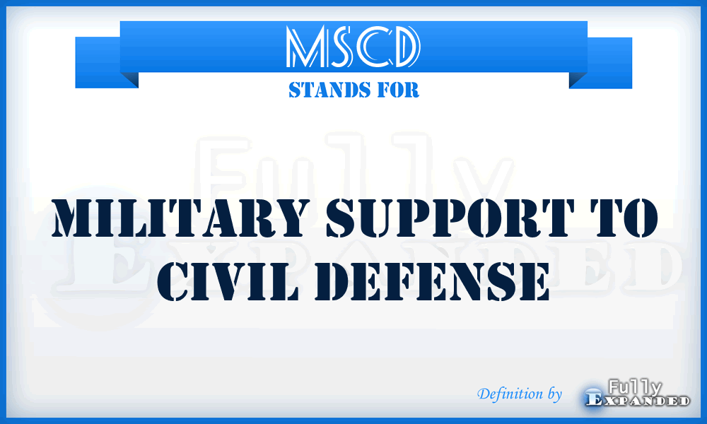 MSCD - military support to Civil Defense