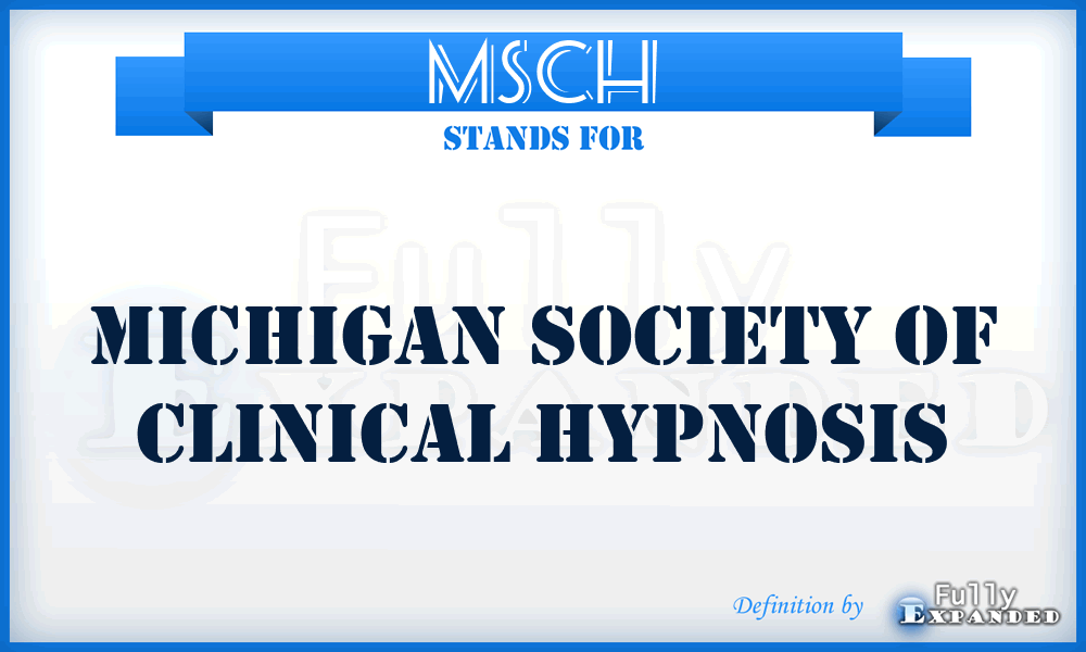 MSCH - Michigan Society of Clinical Hypnosis