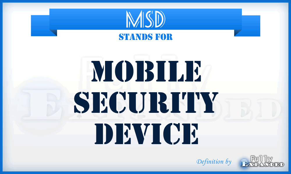 MSD - Mobile Security Device