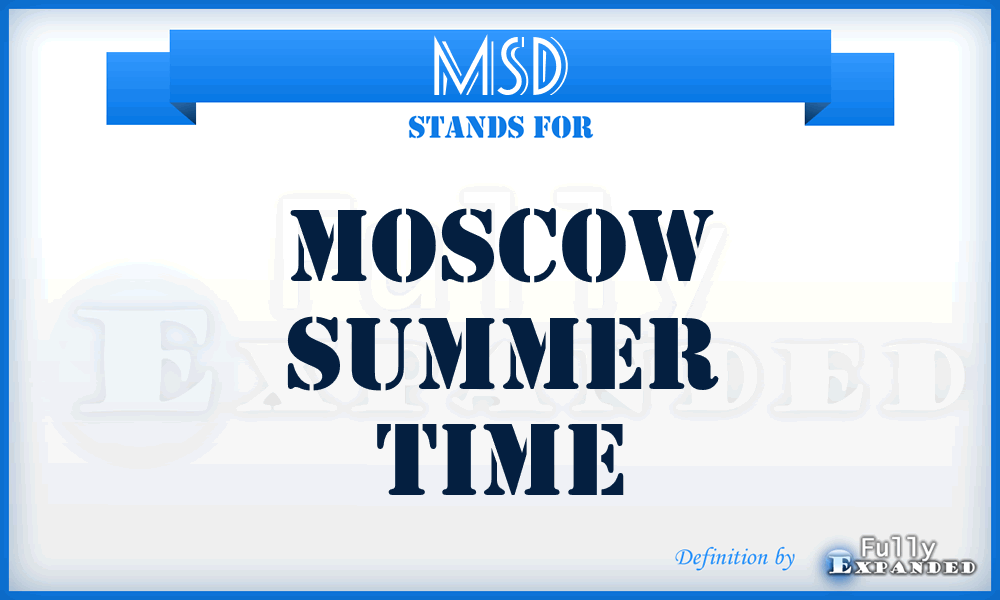 MSD - Moscow Summer Time