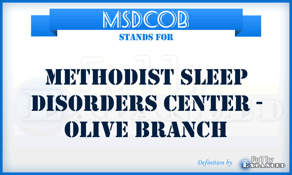 MSDCOB - Methodist Sleep Disorders Center - Olive Branch