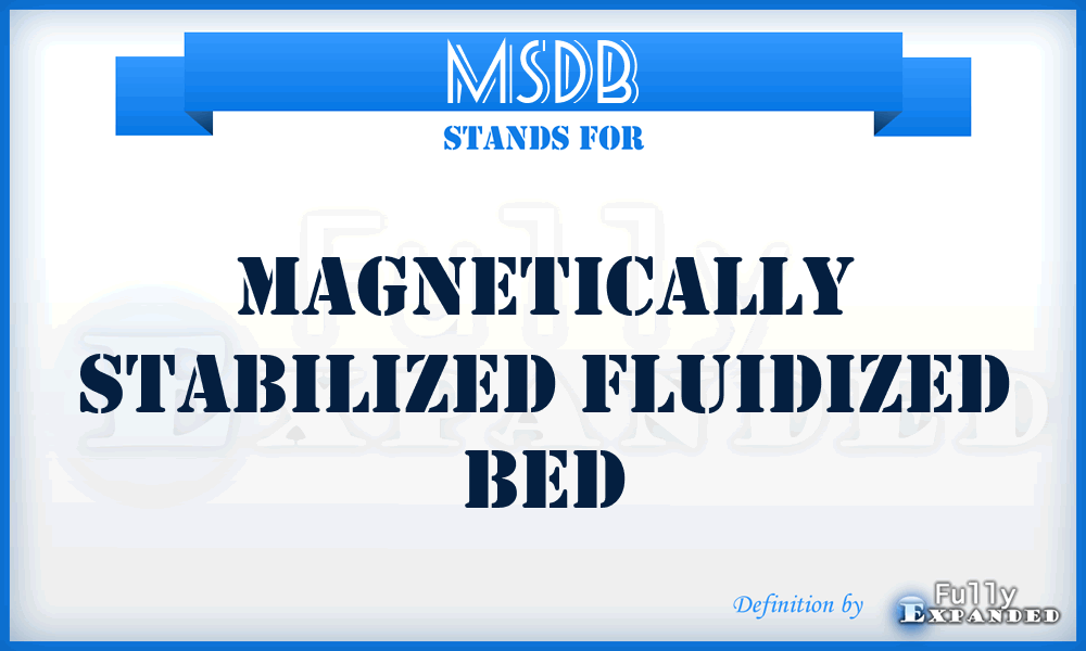MSDB - Magnetically Stabilized Fluidized Bed