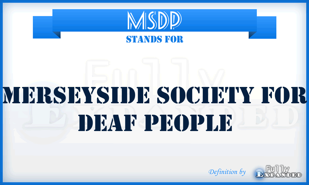 MSDP - Merseyside Society for Deaf People